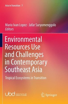 Environmental Resources Use and Challenges in Contemporary Southeast Asia