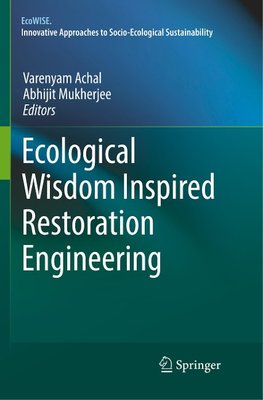 Ecological Wisdom Inspired Restoration Engineering