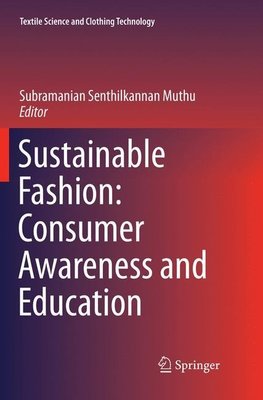 Sustainable Fashion: Consumer Awareness and Education