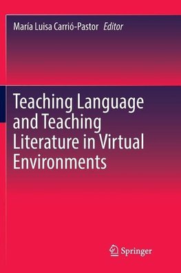 Teaching Language and Teaching Literature in Virtual Environments