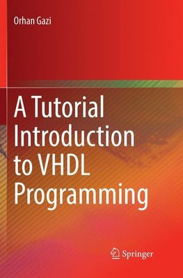 A Tutorial Introduction to VHDL Programming