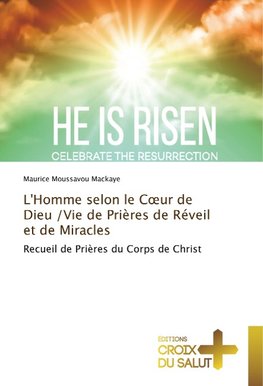 L'Homme selon le Coeur de Dieu /Vie de Prières de Réveil et de Miracles