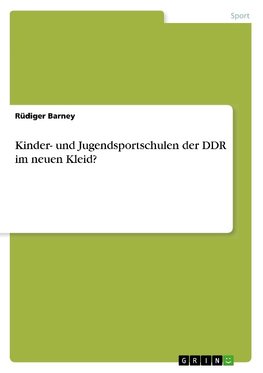 Kinder- und Jugendsportschulen der DDR im neuen Kleid?