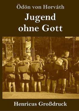 Jugend ohne Gott (Großdruck)