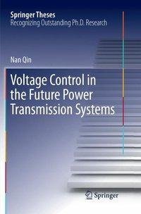 Voltage Control in the Future Power Transmission Systems