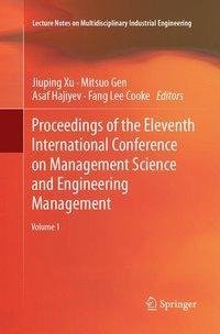 Proceedings of the Eleventh International Conference on Management Science and Engineering Management