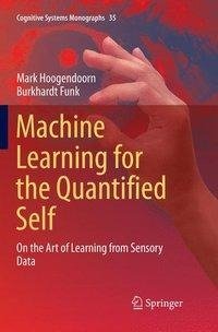 Machine Learning for the Quantified Self