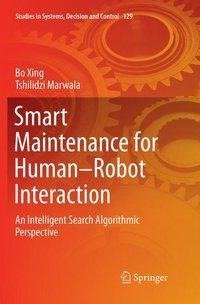 Smart Maintenance for Human-Robot Interaction