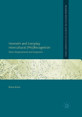 Honneth and Everyday Intercultural (Mis)Recognition