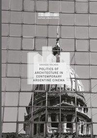 Politics of Architecture in Contemporary Argentine Cinema