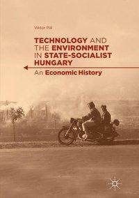 Technology and the Environment in State-Socialist Hungary