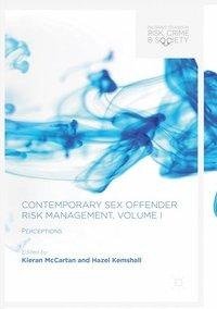 Contemporary Sex Offender Risk Management, Volume I