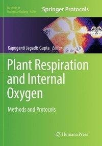 Plant Respiration and Internal Oxygen