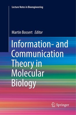 Information- and Communication Theory in Molecular Biology