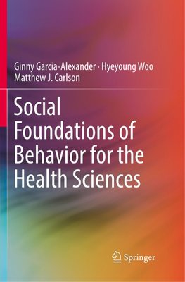 Social Foundations of Behavior for the Health Sciences