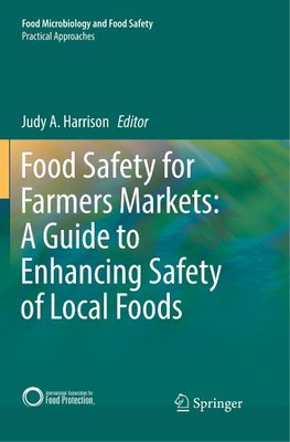 Food Safety for Farmers Markets:  A Guide to Enhancing Safety of Local Foods