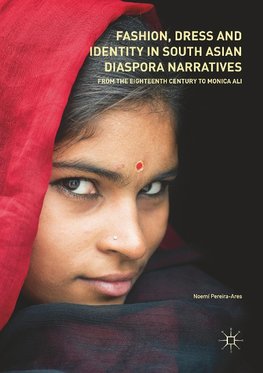 Fashion, Dress and Identity in South Asian Diaspora Narratives