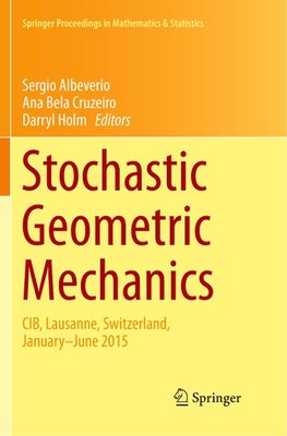 Stochastic Geometric Mechanics