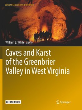 Caves and Karst of the Greenbrier Valley in West Virginia