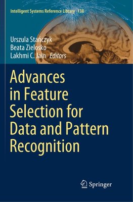 Advances in Feature Selection for Data and Pattern Recognition