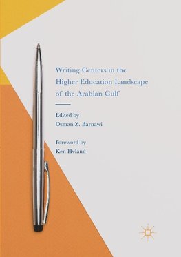 Writing Centers in the Higher Education Landscape of the Arabian Gulf