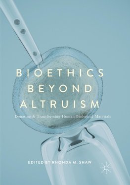 Bioethics Beyond Altruism