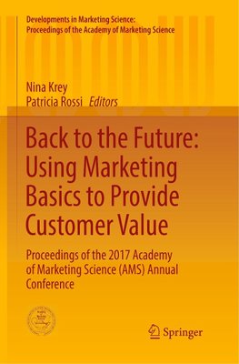 Back to the Future: Using Marketing Basics to Provide Customer Value