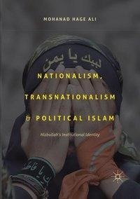 Nationalism, Transnationalism, and Political Islam