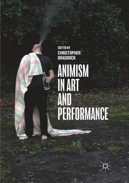 Animism in Art and Performance