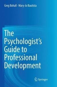 The Psychologist's Guide to Professional Development