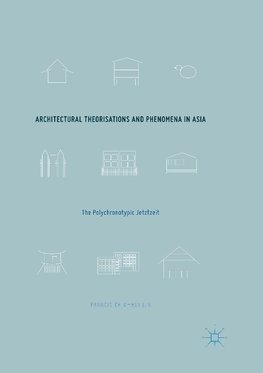 Architectural Theorisations and Phenomena in Asia