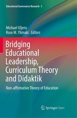 Bridging Educational Leadership, Curriculum Theory and Didaktik