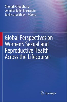 Global Perspectives on Women's Sexual and Reproductive Health Across the Lifecourse