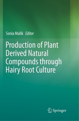 Production of Plant Derived Natural Compounds through Hairy Root Culture