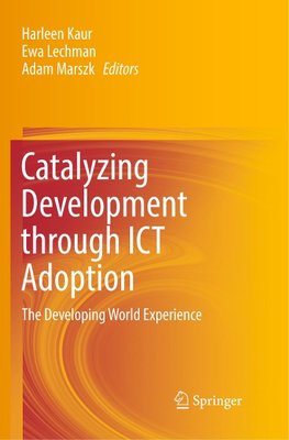 Catalyzing Development through ICT Adoption