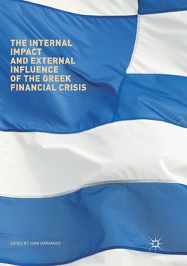 The Internal Impact and External Influence of the Greek Financial Crisis