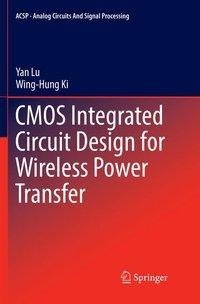 CMOS Integrated Circuit Design for Wireless Power Transfer