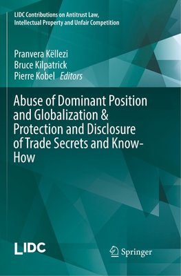 Abuse of Dominant Position and Globalization & Protection and Disclosure of Trade Secrets and Know-How