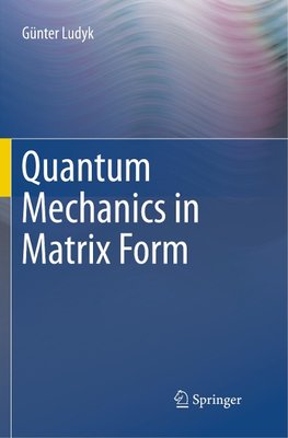 Quantum Mechanics in Matrix Form