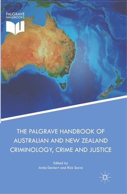 The Palgrave Handbook of Australian and New Zealand Criminology, Crime and Justice