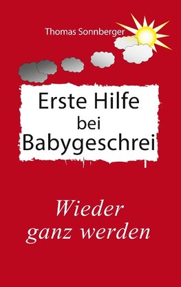 Erste Hilfe für schreiende Babys