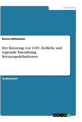 Der Kreuzzug von 1101. Zeitliche und regionale Einordnung, Kreuzzugsdefinitionen