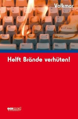 Helft Brände verhüten!