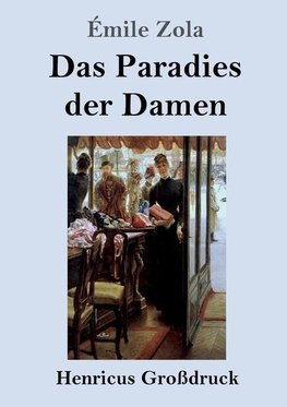 Das Paradies der Damen (Großdruck)