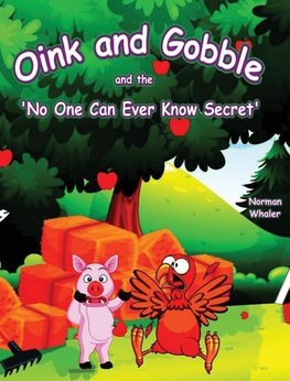 Oink and Gobble and the 'No One Can Ever Know Secret'