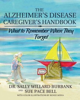 The Alzheimer's Disease Caregiver's Handbook