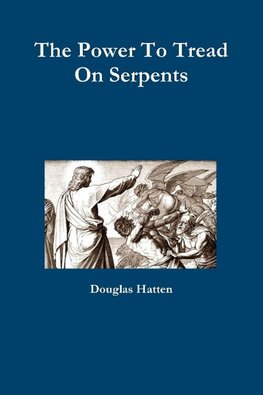 The Power To Tread On Serpents