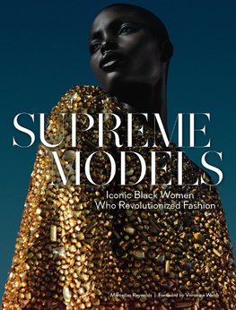 Supreme Models: Iconic Black Women Who Revolutionized Fashion