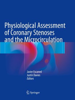 Physiological Assessment of Coronary Stenoses and the Microcirculation