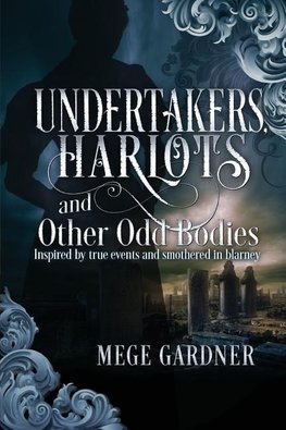 Undertakers, Harlots, and Other Odd Bodies